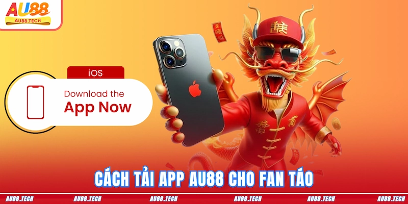 Cách tải app AU88 cho fan táo